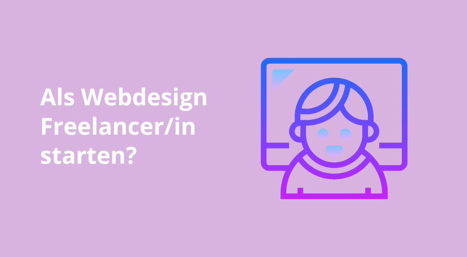 Als “Webdesign Freelancer” starten?